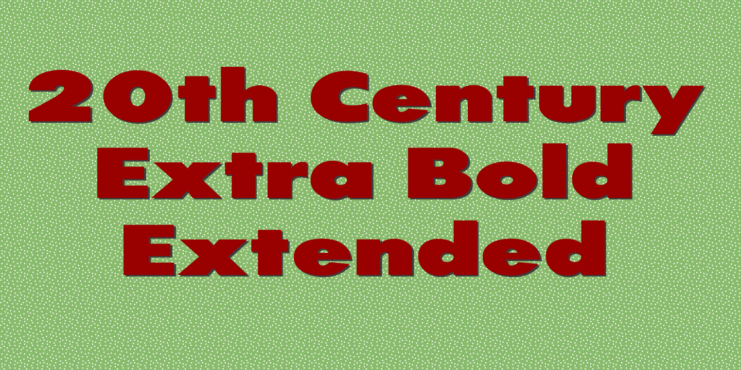 20th Century ExtraBold Extended Free Download Free Download