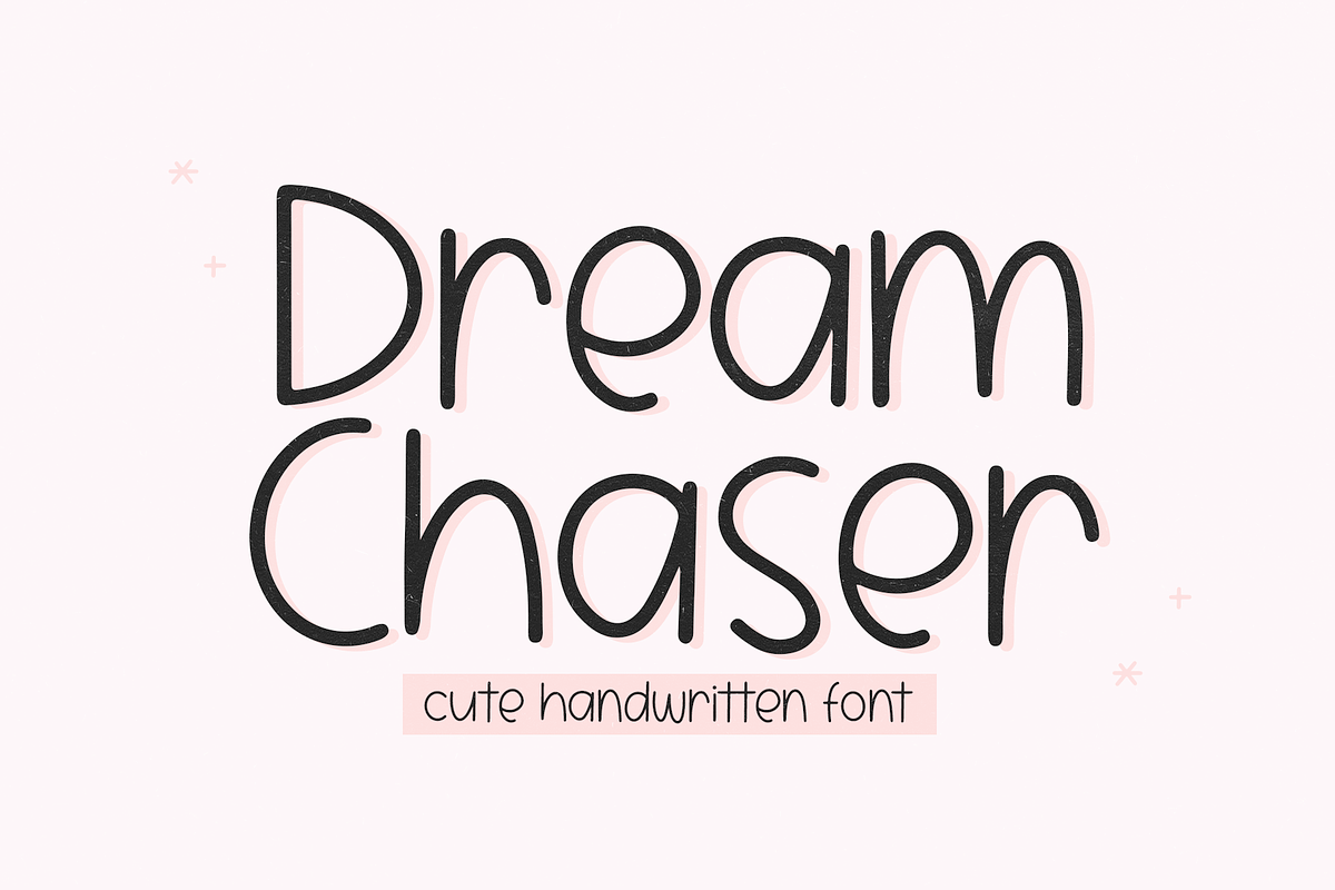 Dream Chaser | Cute Handwritten Font Free Download Free Download