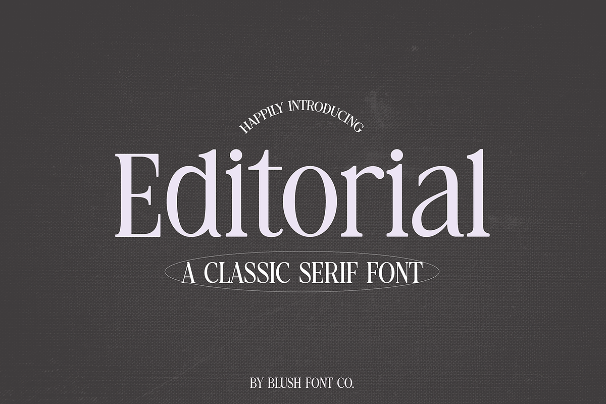 EDITORIAL a Classic Serif Font Free Download Free Download