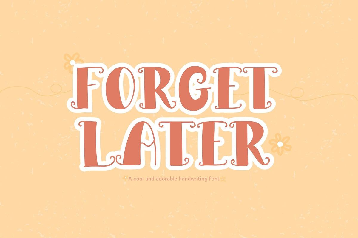 Forget later font. Free Download Free Download