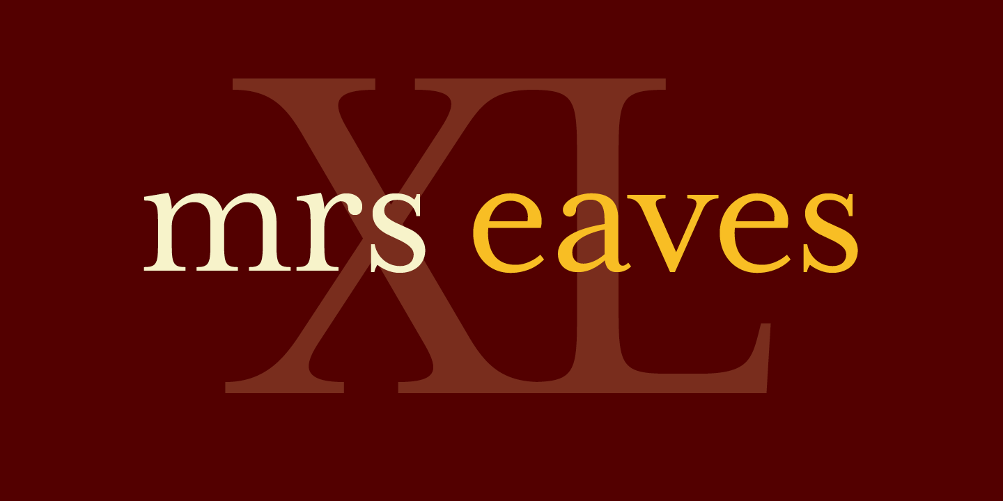 Mrs Eaves XL Serif Free Download Free Download