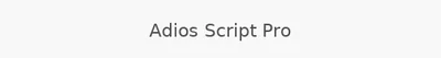 Adios Script Pro