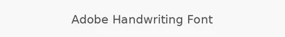 Adobe Handwriting Font