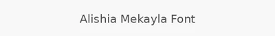 Alishia Mekayla Font