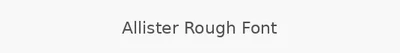 Allister Rough Font