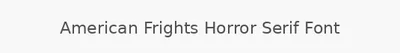 American Frights Horror Serif Font