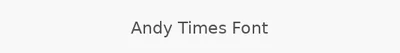Andy Times Font
