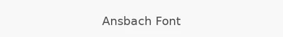 Ansbach Font