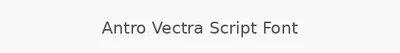 Antro Vectra Script Font