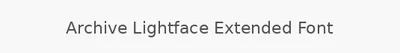 Archive Lightface Extended Font