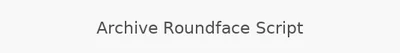 Archive Roundface Script