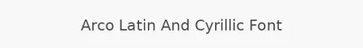 Arco Latin And Cyrillic Font