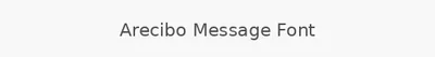 Arecibo Message Font