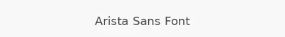 Arista Sans Font
