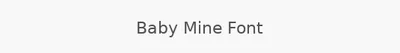 Baby Mine Font