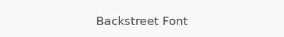Backstreet Font
