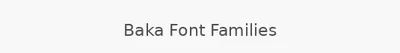 Baka Font Families