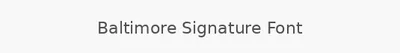 Baltimore Signature Font