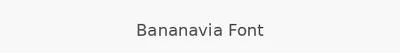 Bananavia Font