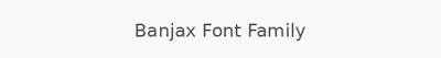 Banjax Font Family