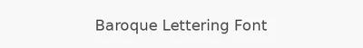 Baroque Lettering Font