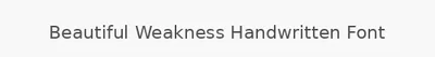 Beautiful Weakness Handwritten Font