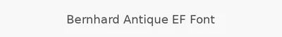 Bernhard Antique EF Font