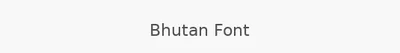 Bhutan Font