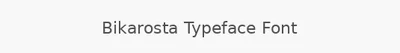 Bikarosta Typeface Font