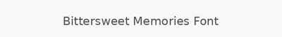 Bittersweet Memories Font