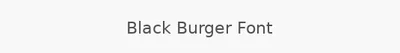 Black Burger Font