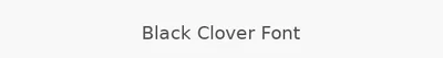 Black Clover Font