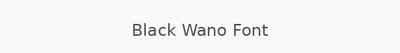 Black Wano Font