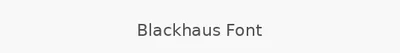 Blackhaus Font
