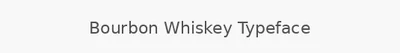 Bourbon Whiskey Typeface