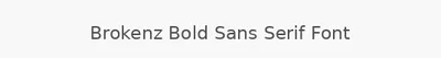 Brokenz Bold Sans Serif Font