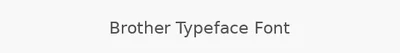 Brother Typeface Font