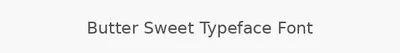 Butter Sweet Typeface Font