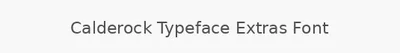 Calderock Typeface Extras Font