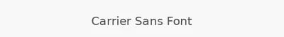 Carrier Sans Font