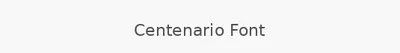 Centenario Font