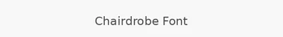 Chairdrobe Font