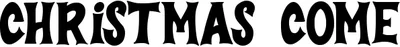 Christmas Come Font