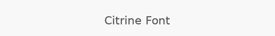 Citrine Font