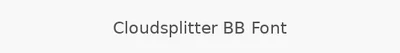 Cloudsplitter BB Font