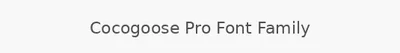Cocogoose Pro Font Family
