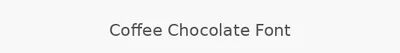 Coffee Chocolate Font