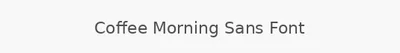 Coffee Morning Sans Font