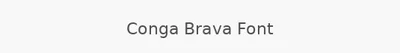Conga Brava Font