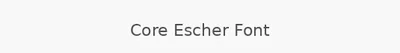 Core Escher Font
